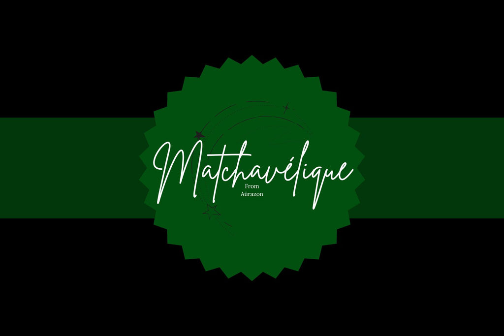 La Matchavélique, Matcha cérémonie de luxe AūRAZON