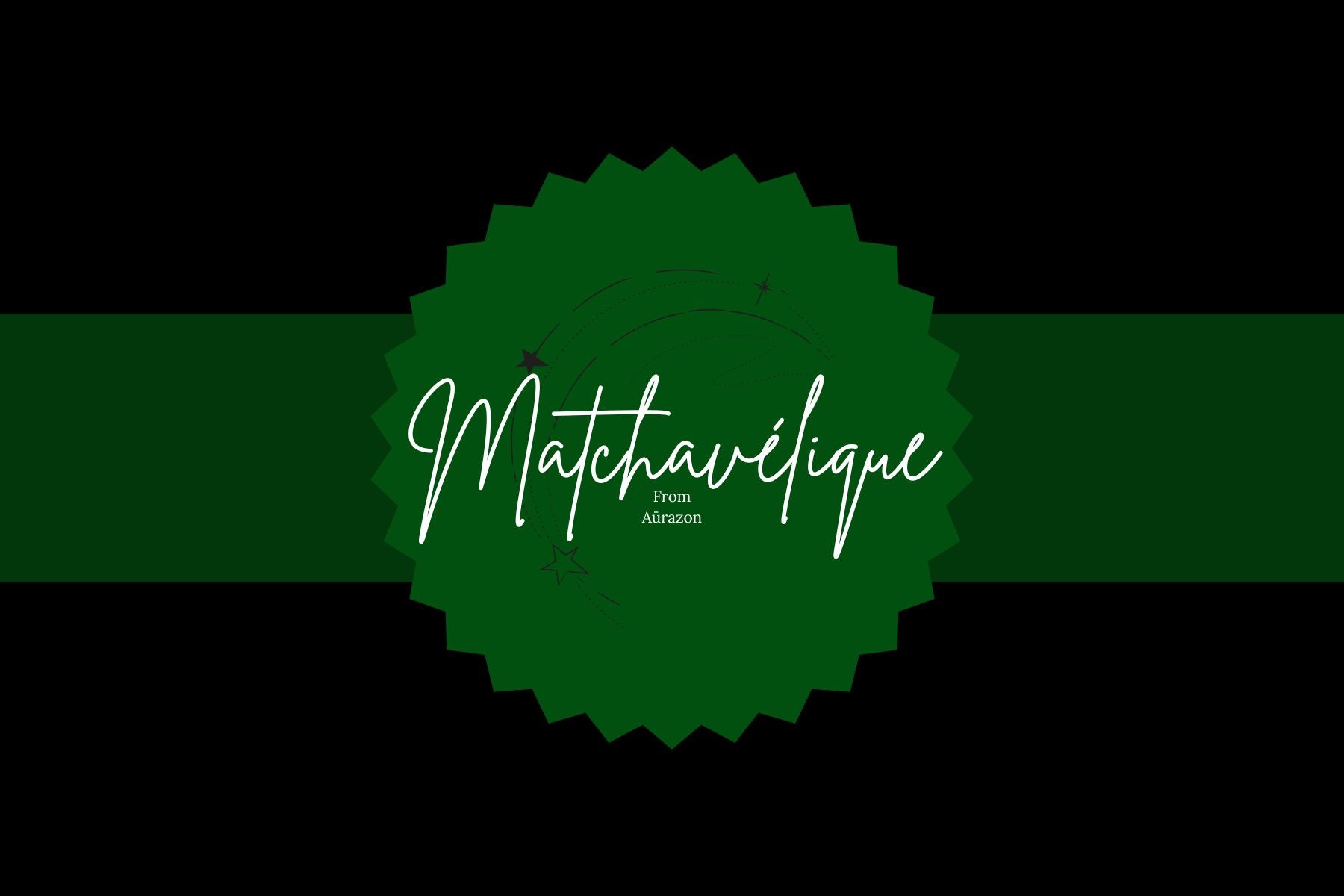 La Matchavélique, Matcha cérémonie de luxe AūRAZON